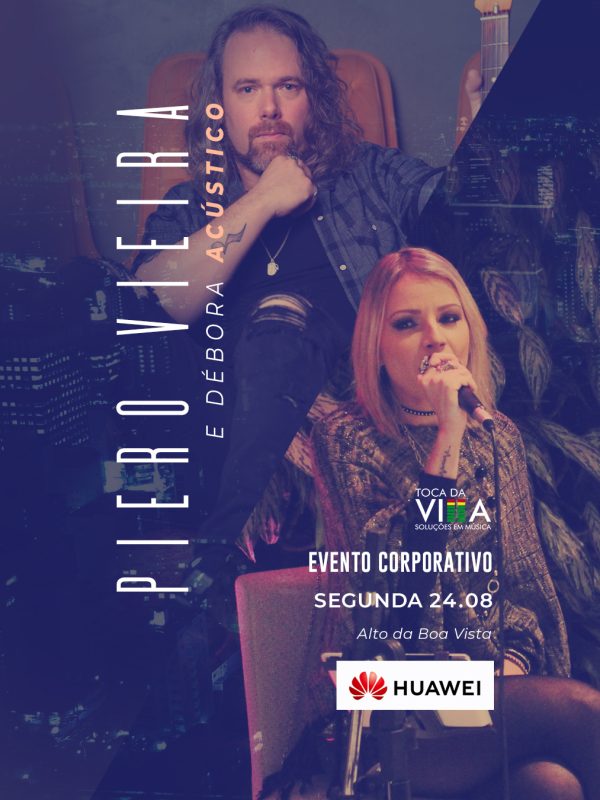 08_24 Piero Vieira e Débora Acústico Evento Corporativo Huawei